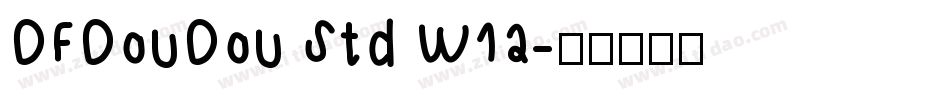 DFDouDou Std W12字体转换